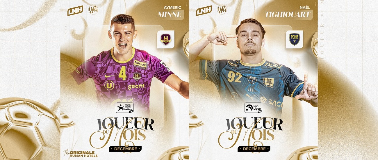 Aymeric Minne élu Joueur du Mois by The Originals Hotel en Liqui Moly StarLigue, Naël Tighiouart élu Joueur du Mois en ProLigue